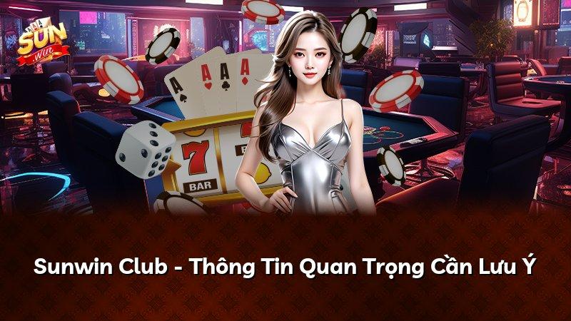 Sunwin Club - Thông Tin Quan Trọng Cần Lưu Ý